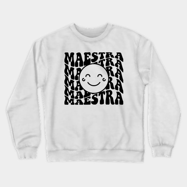 Maestra - Spanish Teacher Crewneck Sweatshirt by Myartstor 